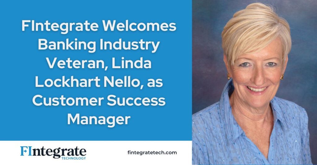 FIntegrate Technology Welcomes Linda Lockhart Nello as Customer Success Manager Brings Over Four Decades of Banking Experience