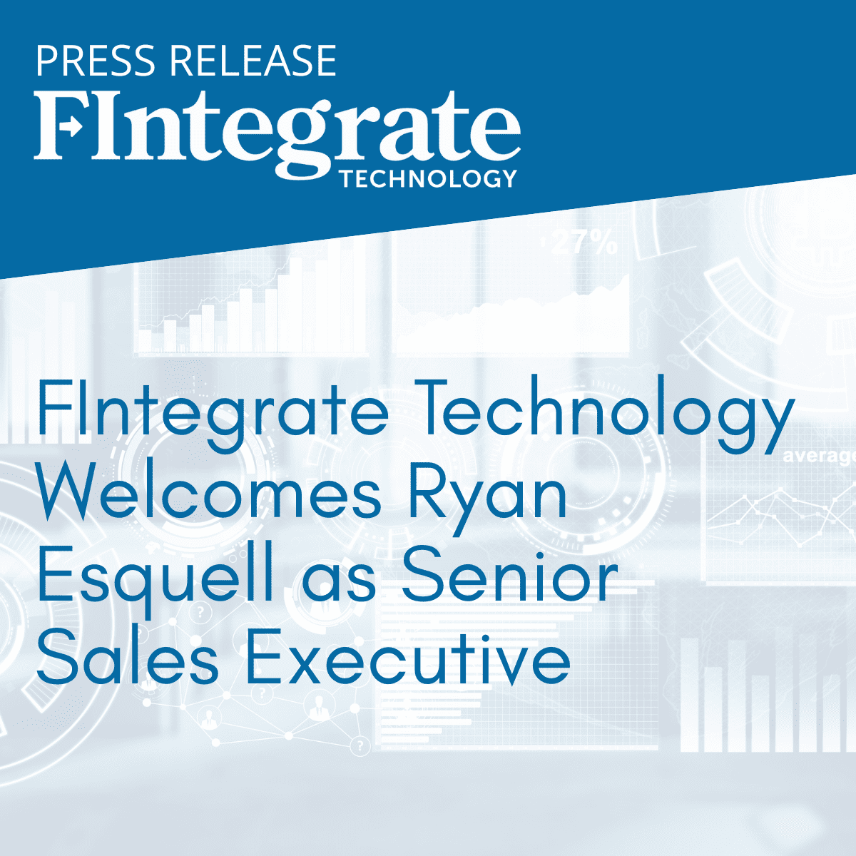 FIntegrate Technology Welcomes Ryan Esquell
