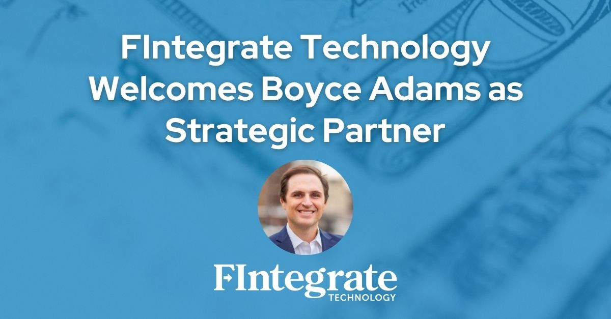 FIntegrate Tech Welcomes Boyce Adams